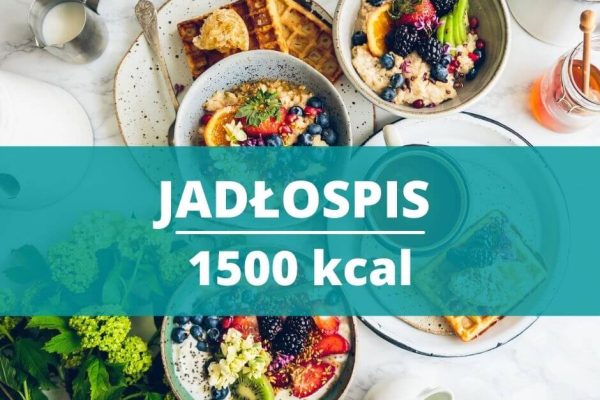 JADŁOSPIS-1500-KCAL