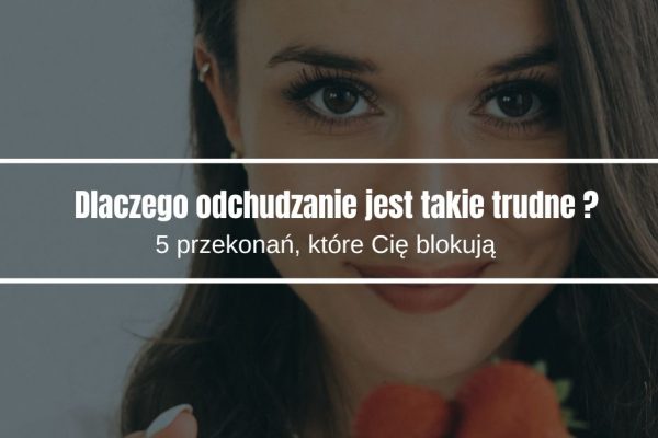 dlaczego odchudzanie jest takie trudne