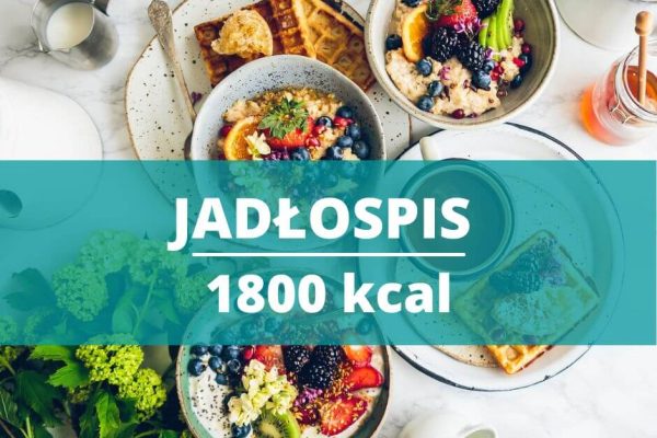 jadłospis 1800 kcal